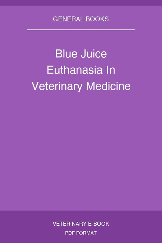 Blue Juice Euthanasia In Veterinary Medicine