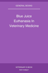 Blue Juice Euthanasia In Veterinary Medicine