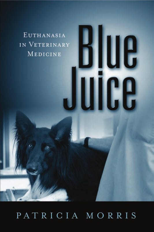 Blue Juice Euthanasia In Veterinary Medicine