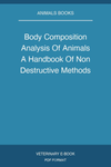 Body Composition Analysis Of Animals A Handbook Of Non Destructive Methods