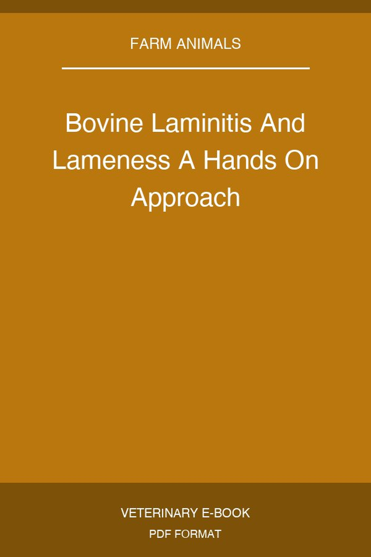 Bovine Laminitis And Lameness A Hands On Approach