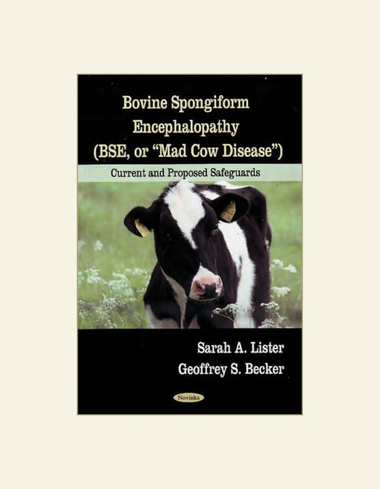 Bovine Spongiform Encephalopathy Bse Or Mad Cow Disease Current Proposed Safeguards — front cover