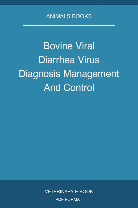 Bovine Viral Diarrhea Virus Diagnosis Management And Control