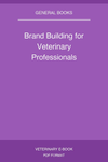 Brand Building for Veterinary Professionals