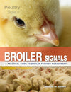 Broiler Signals A Practical Guide To Broiler Focused Management