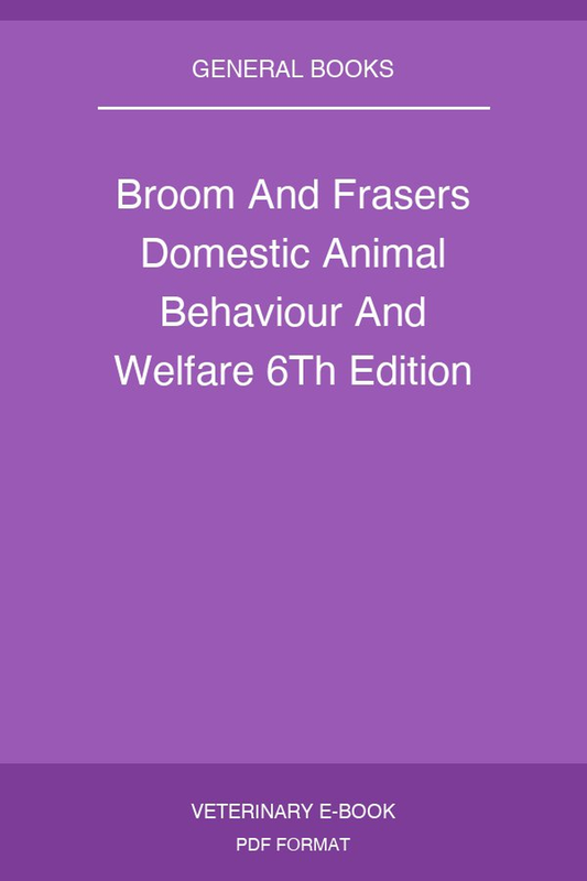 Broom And Frasers Domestic Animal Behaviour And Welfare 6Th Edition