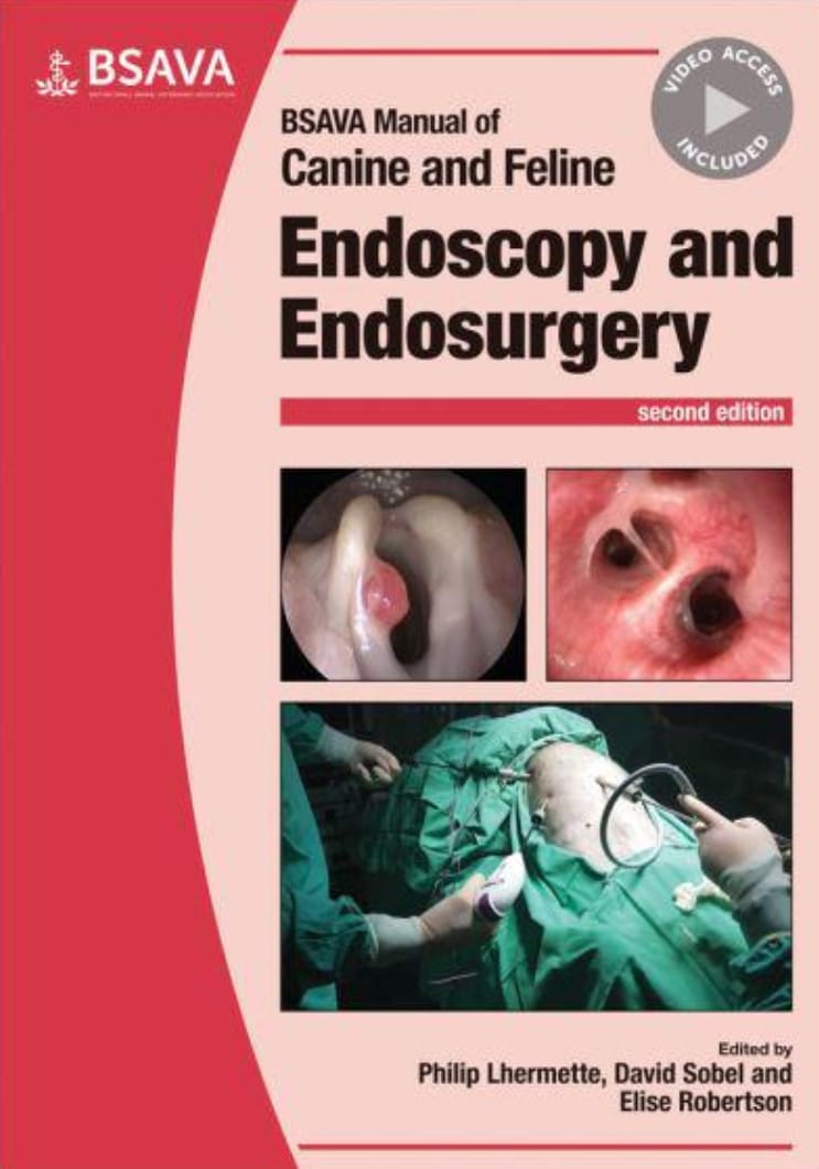 Bsava Manual Of Canine And Feline Endoscopy And Endosurgery 2nd Edition