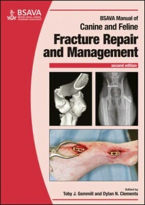 Bsava Manual Of Canine and Feline Fracture Repair and Management 2Nd Edition