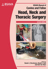 Bsava Manual Of Canine And Feline Head Neck And Thoracic Surgery 2nd Edition