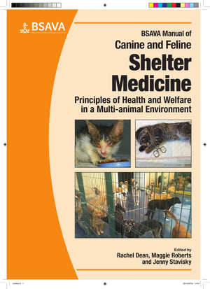 Bsava Manual Of Canine And Feline Shelter Medicine Principles Of Health And Welfare In A Multi Animal Environment