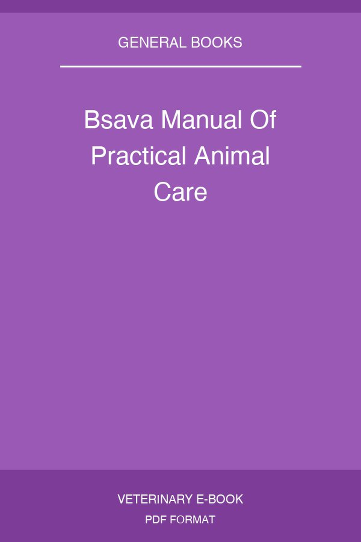 Bsava Manual Of Practical Animal Care