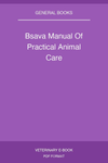 Bsava Manual Of Practical Animal Care