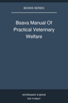 Bsava Manual Of Practical Veterinary Welfare