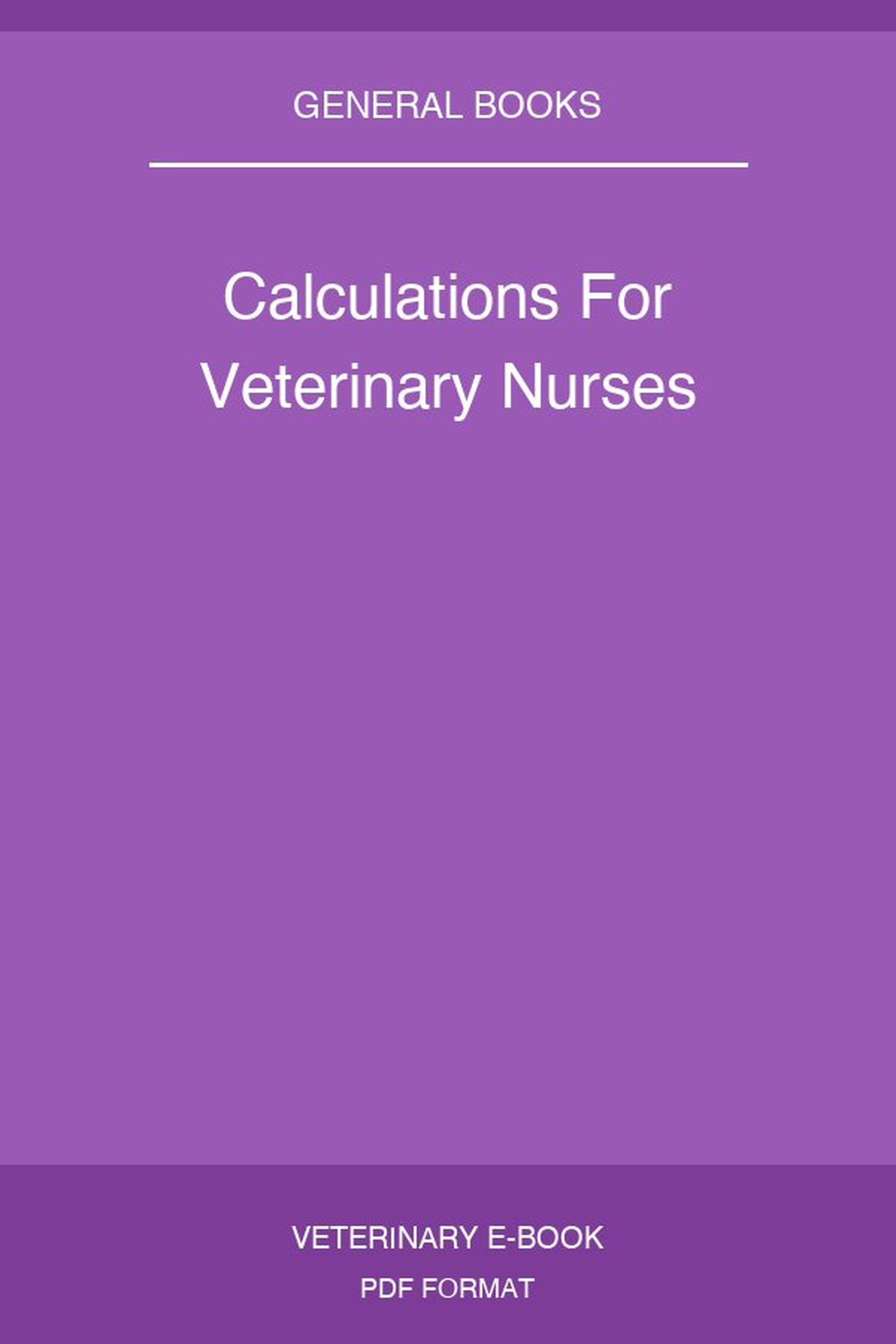 Calculations For Veterinary Nurses