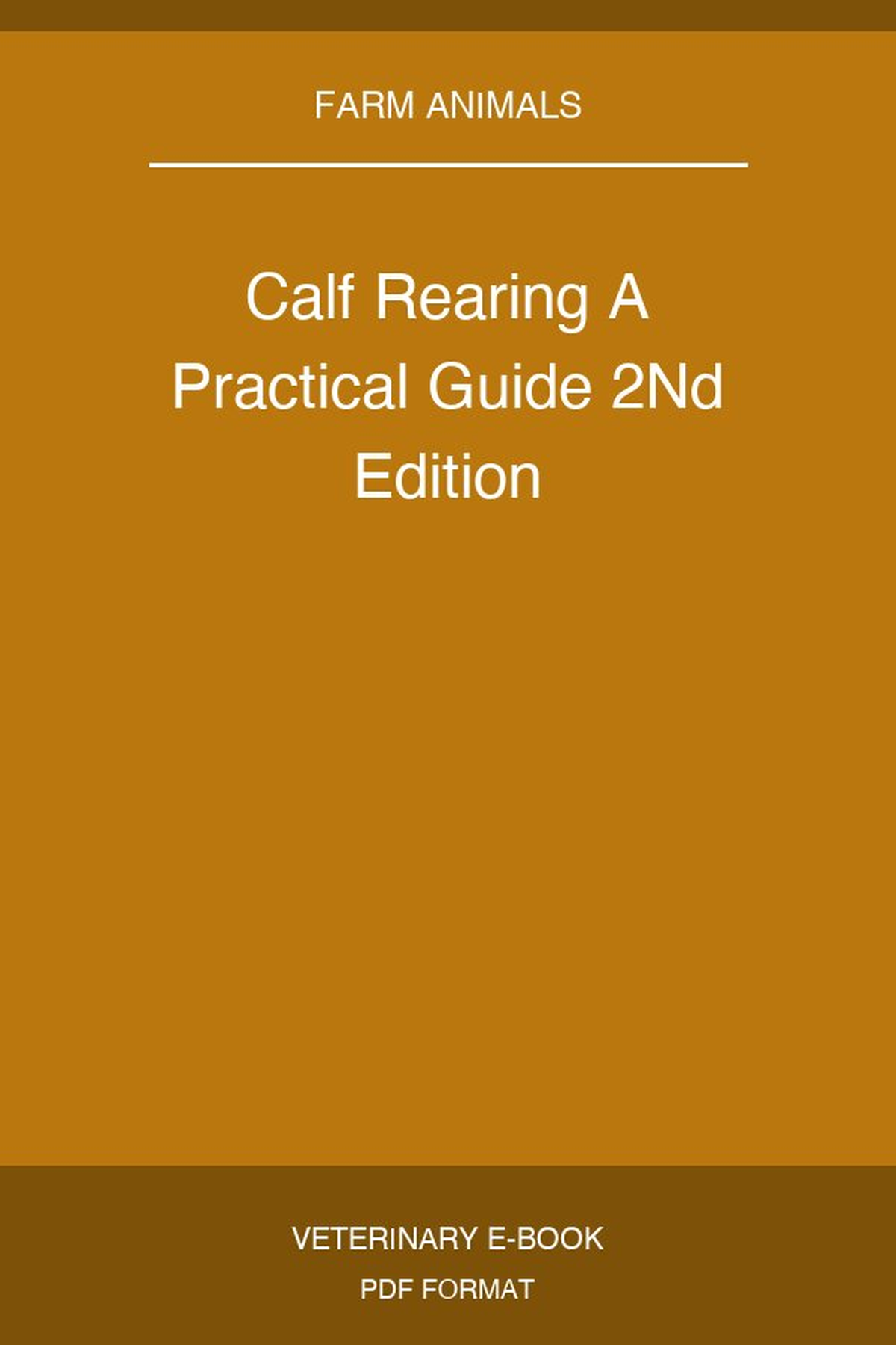 Calf Rearing A Practical Guide 2Nd Edition