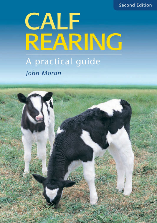 Calf Rearing A Practical Guide 2Nd Edition