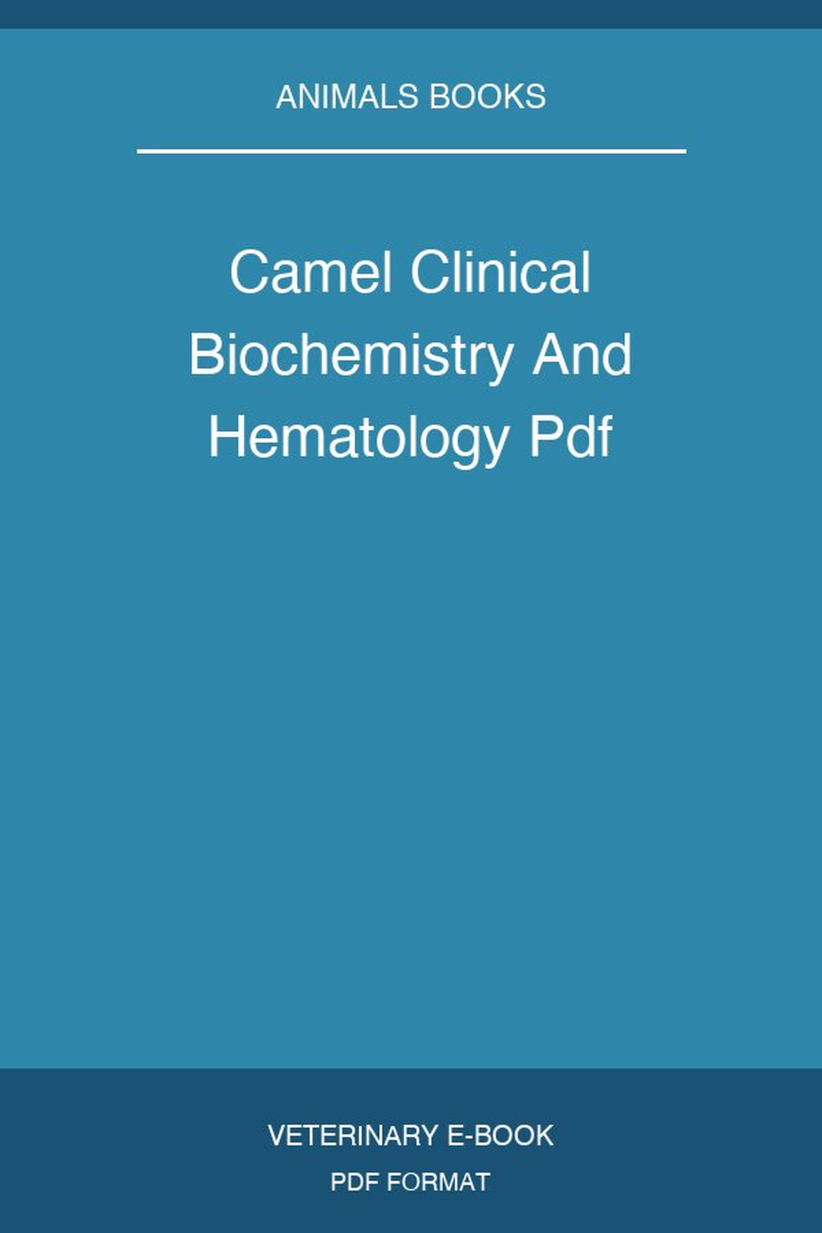 Camel Clinical Biochemistry And Hematology