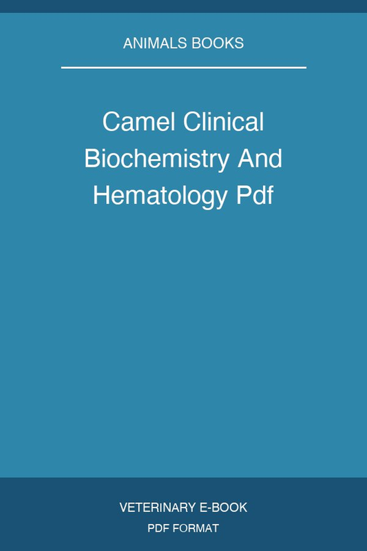Camel Clinical Biochemistry And Hematology