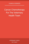 Cancer Chemotherapy For The Veterinary Health Team