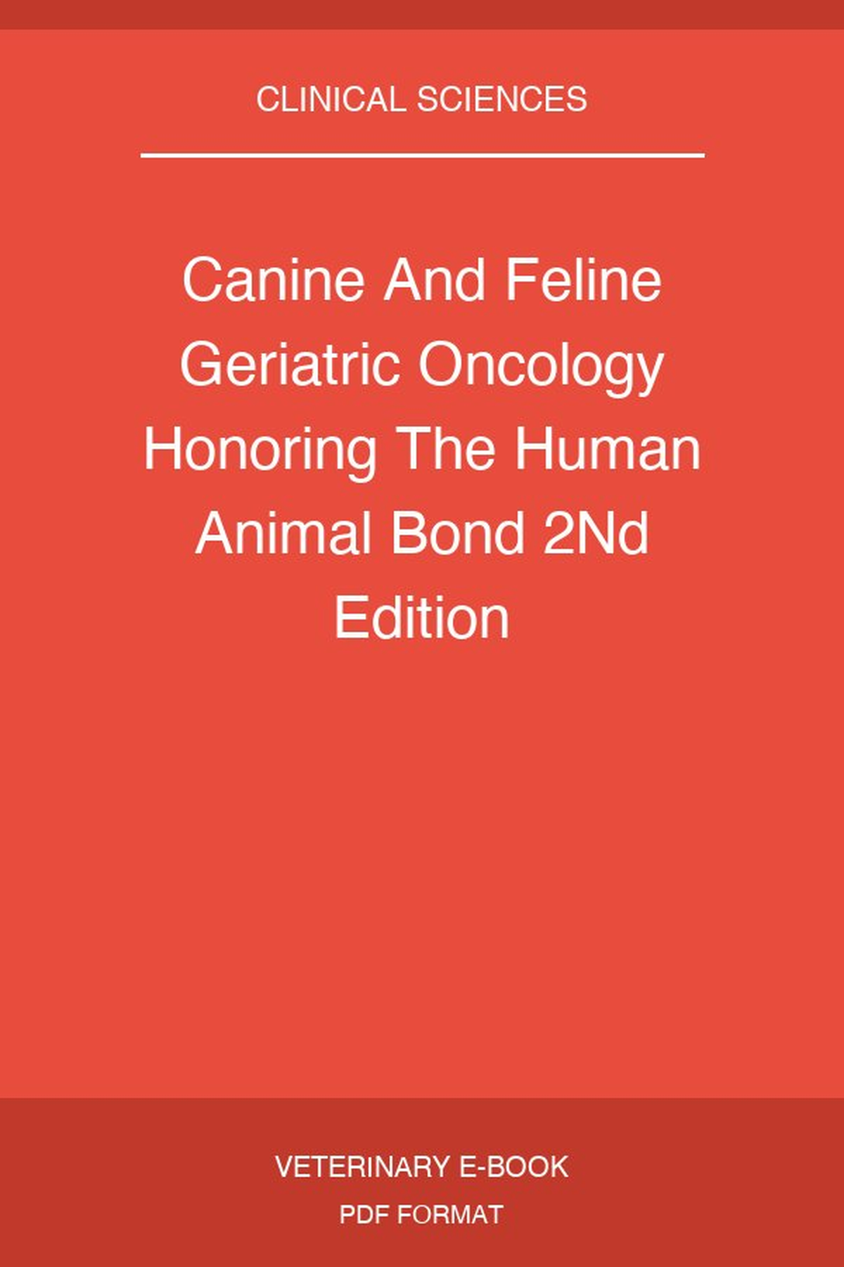 Canine And Feline Geriatric Oncology Honoring The Human Animal Bond 2nd Edition