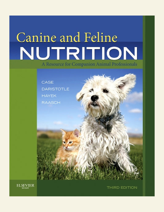 Canine and Feline Nutrition a Resource for Companion Animal Professionals 3rd Edition — verified publisher front cover