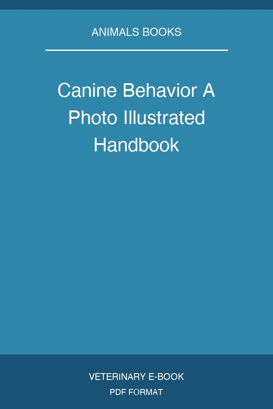 Canine Behavior A Photo Illustrated Handbook