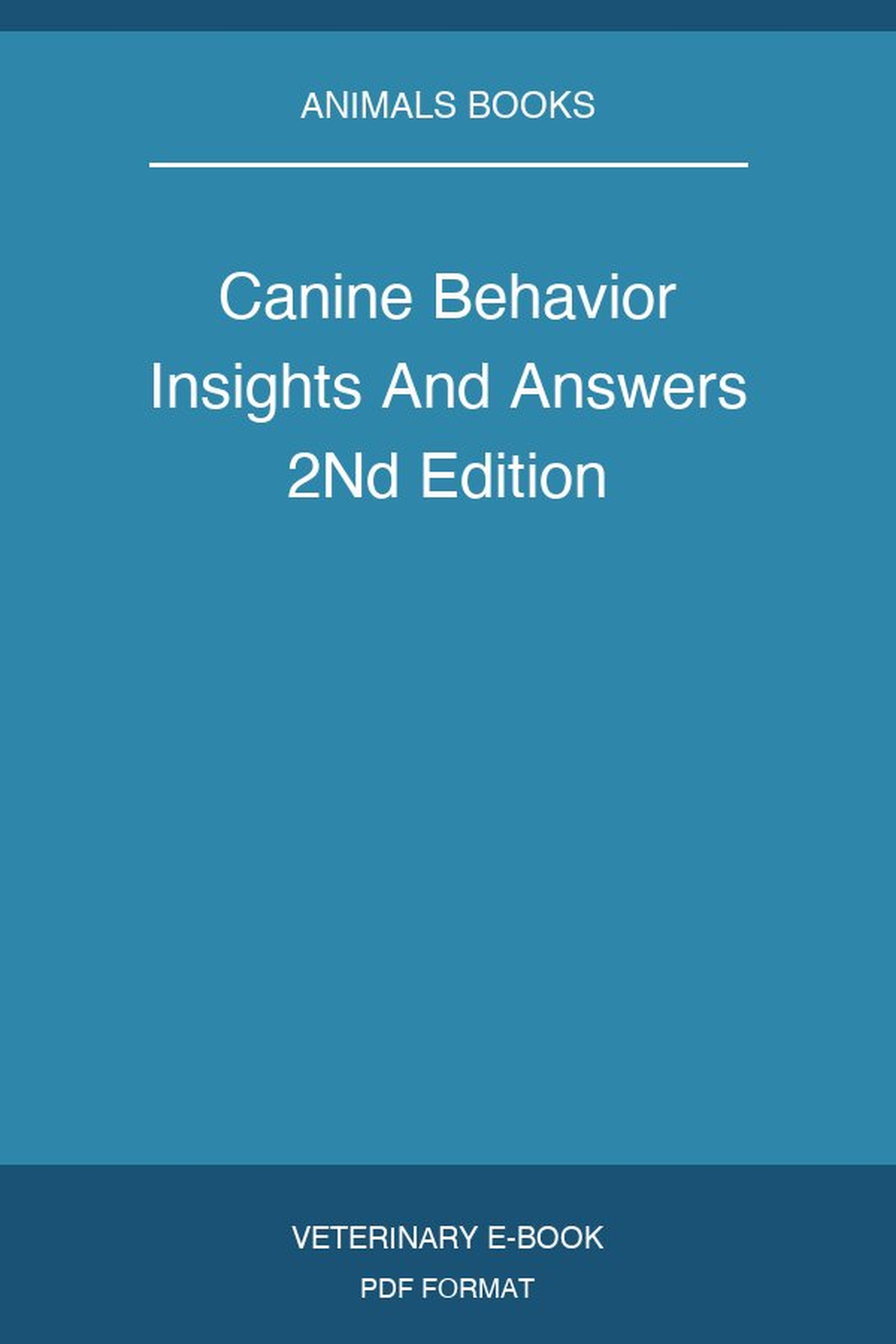 Canine Behavior Insights And Answers 2Nd Edition