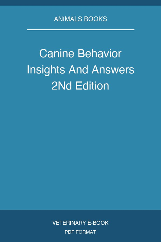 Canine Behavior Insights And Answers 2Nd Edition