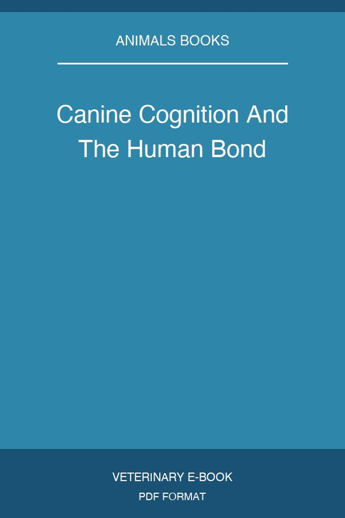 Canine Cognition And The Human Bond