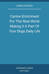 Canine Enrichment For The Real World Making It A Part Of Your Dogs Daily Life