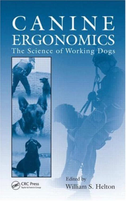 Canine Ergonomics The Science Of Working Dogs