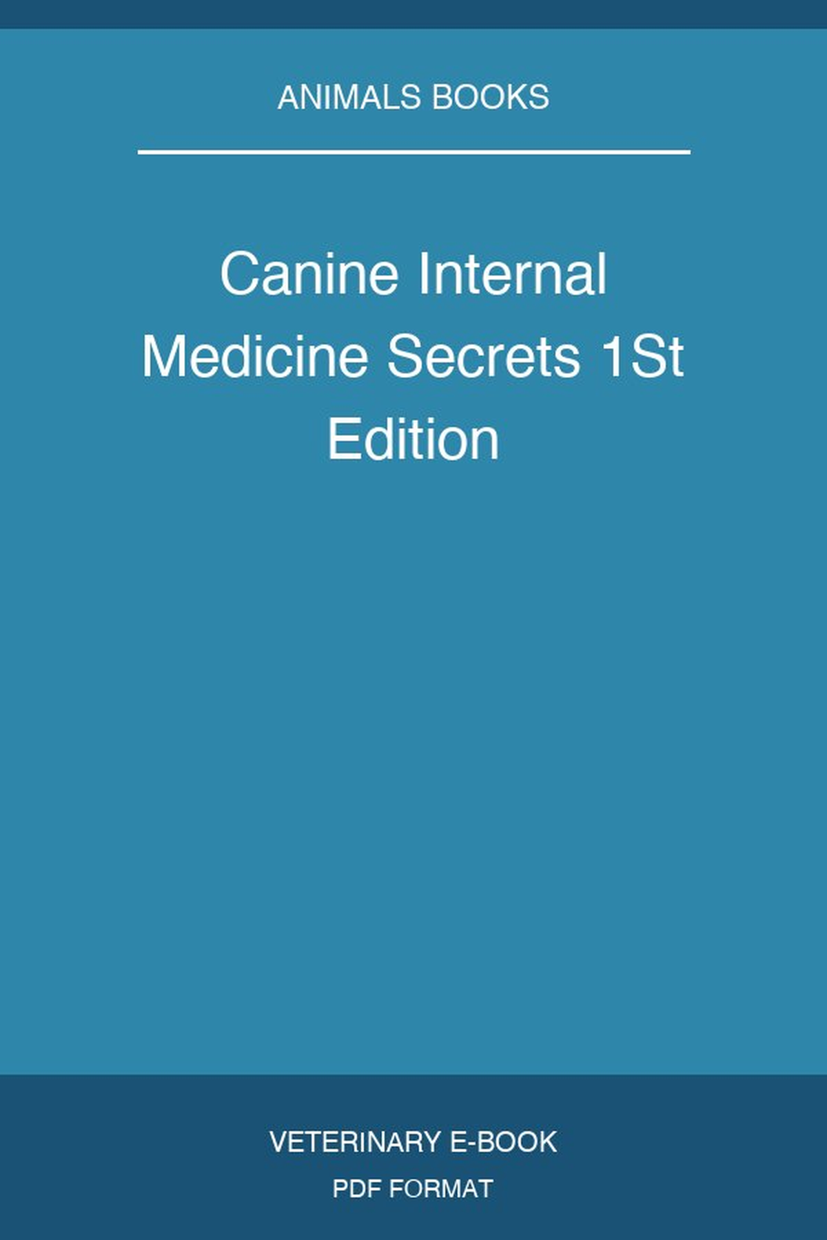 Canine Internal Medicine Secrets 1St Edition