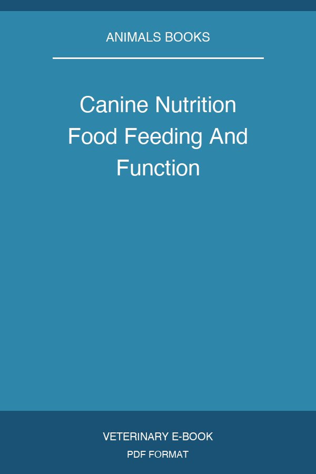 Canine Nutrition Food Feeding And Function