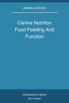 Canine Nutrition Food Feeding And Function