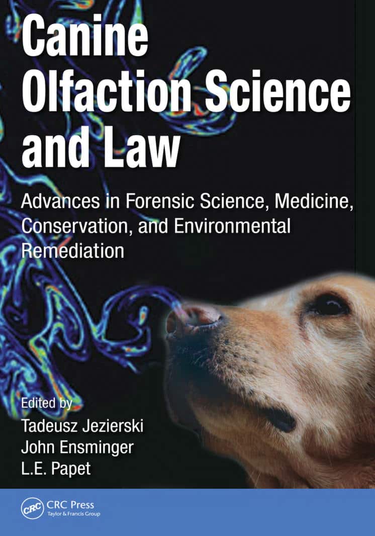 Canine Olfaction Science and Law: Advances in Forensic Science, Medicine, Conservation, and Environmental
