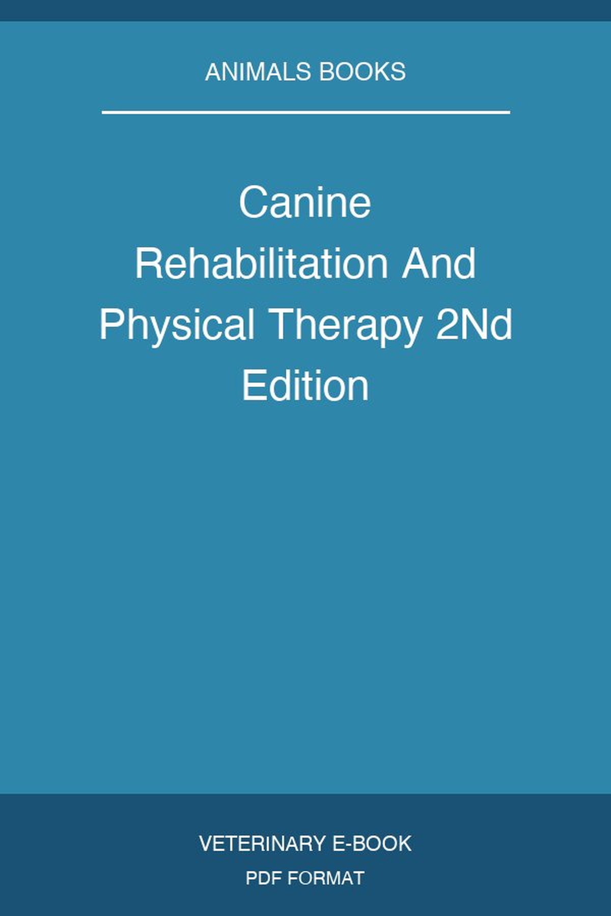 Canine Rehabilitation And Physical Therapy 2Nd Edition