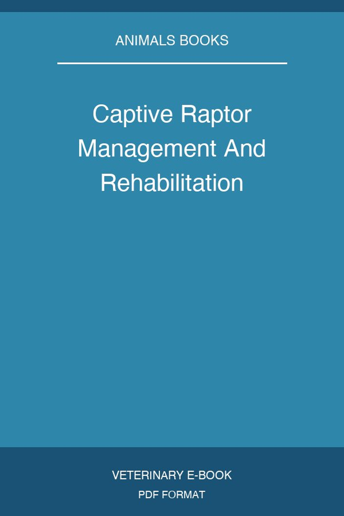 Captive Raptor Management And Rehabilitation