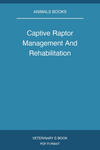 Captive Raptor Management And Rehabilitation