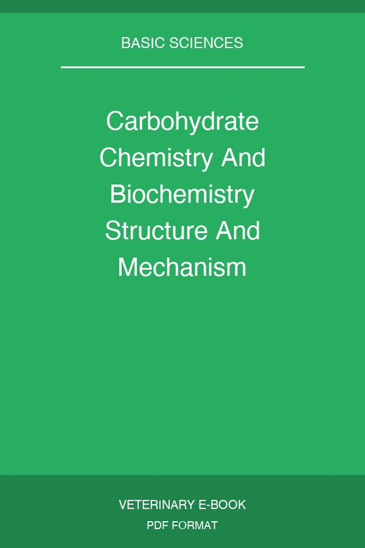 Carbohydrate Chemistry And Biochemistry Structure And Mechanism