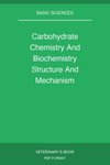 Carbohydrate Chemistry And Biochemistry Structure And Mechanism