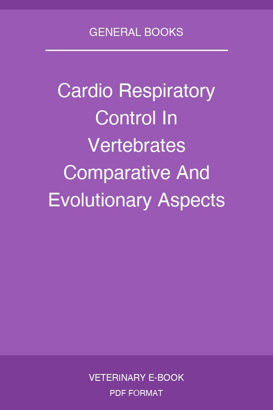 Cardio Respiratory Control In Vertebrates Comparative And Evolutionary Aspects