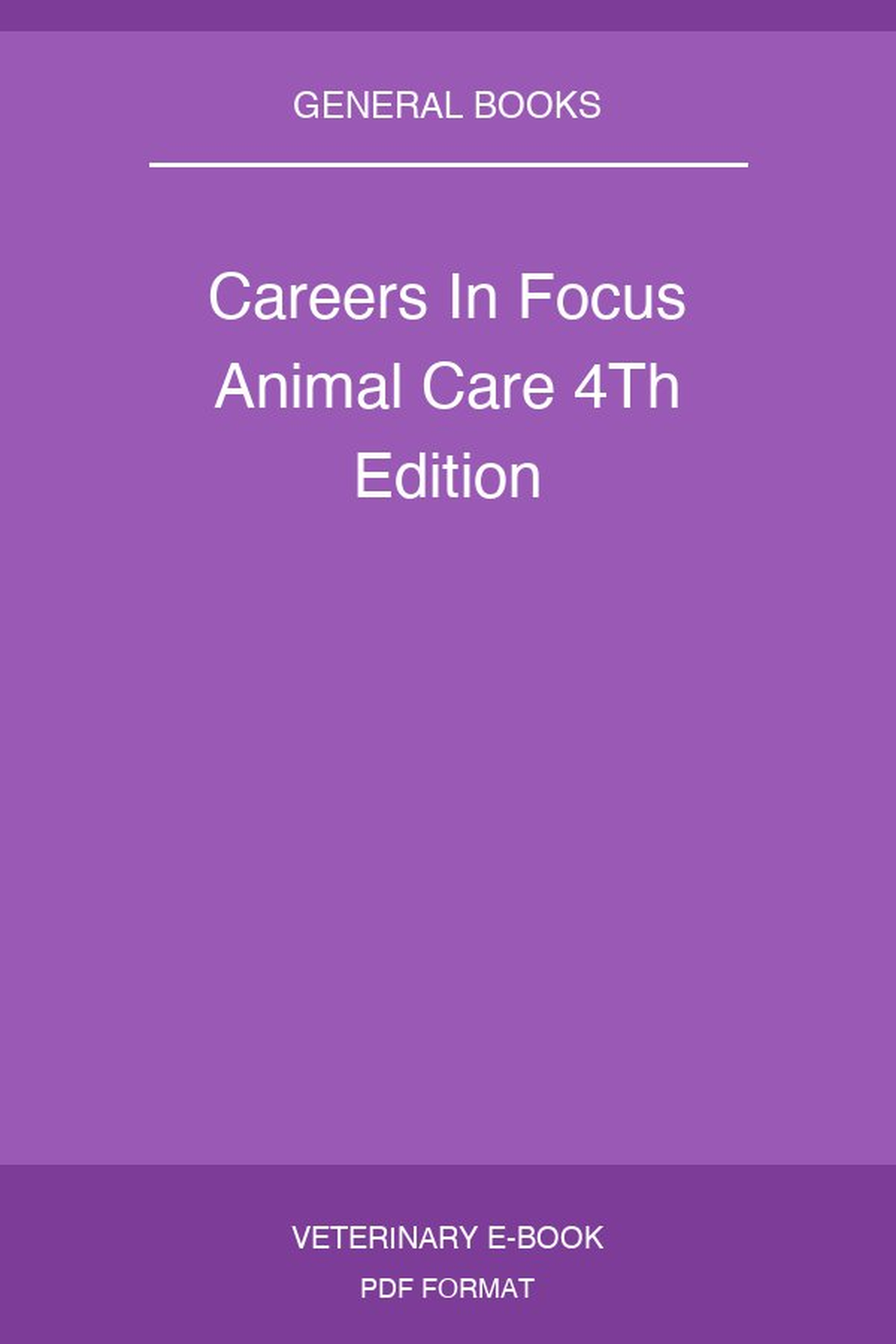 Careers In Focus Animal Care 4Th Edition