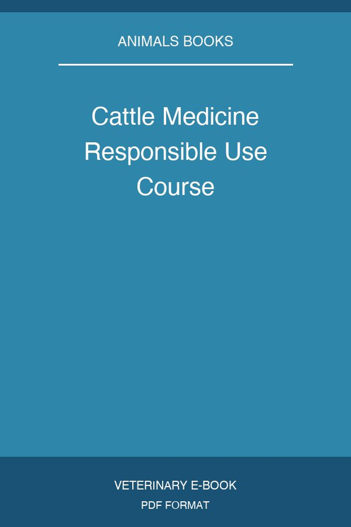 Cattle Medicine Responsible Use Course