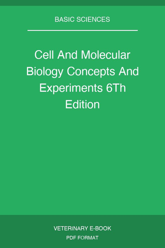 Cell And Molecular Biology Concepts And Experiments 6Th Edition
