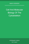 Cell And Molecular Biology Of The Cytoskeleton