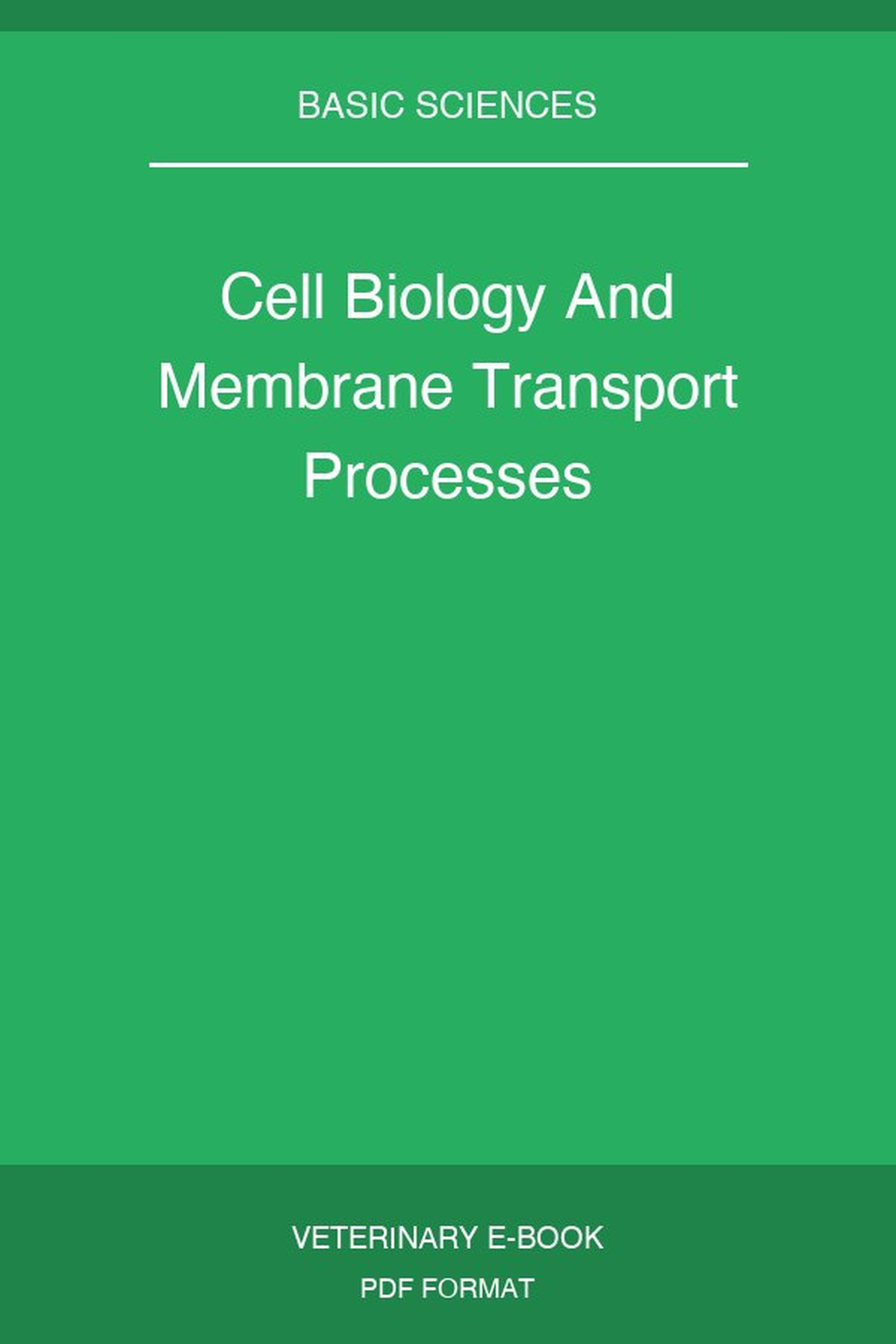 Cell Biology And Membrane Transport Processes
