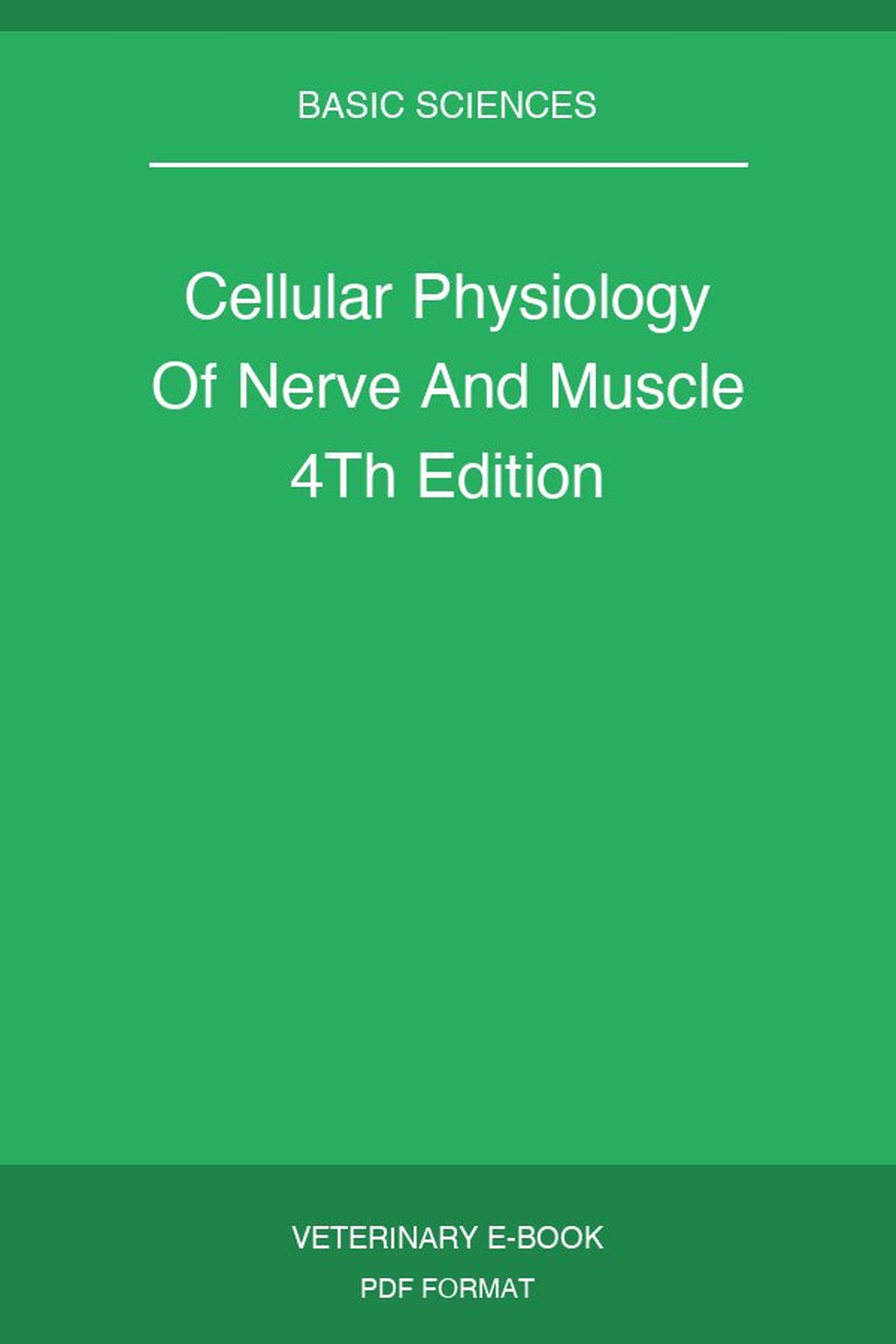 Cellular Physiology Of Nerve And Muscle 4Th Edition