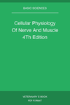 Cellular Physiology Of Nerve And Muscle 4Th Edition