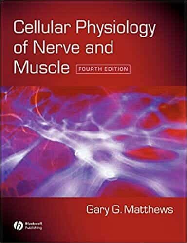 Cellular Physiology Of Nerve And Muscle 4Th Edition
