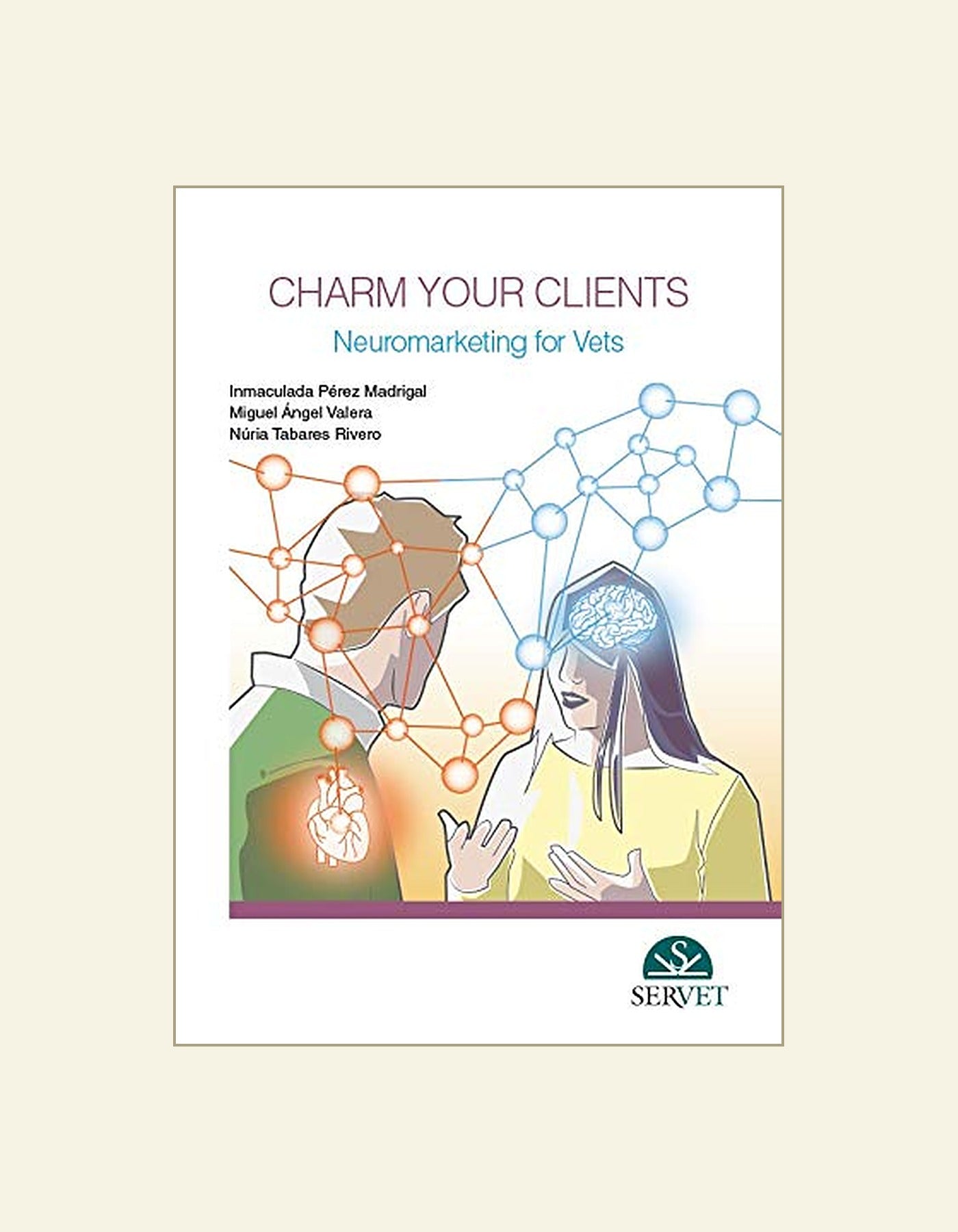 Charm Your Clients Neuromarketing for Vet